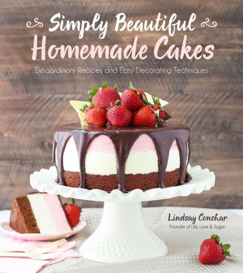 Cover of the book Simply Beautiful Homemade Cakes by Lindsay Conchar, Page Street Publishing