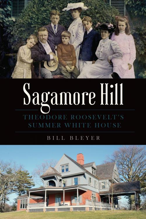Cover of the book Sagamore Hill by Bill Bleyer, Arcadia Publishing Inc.