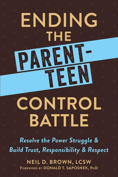 Cover of the book Ending the Parent-Teen Control Battle by Neil D. Brown, LCSW, New Harbinger Publications