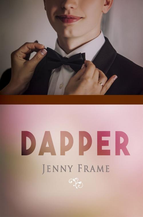 Cover of the book Dapper by Jenny Frame, Bold Strokes Books, Inc.