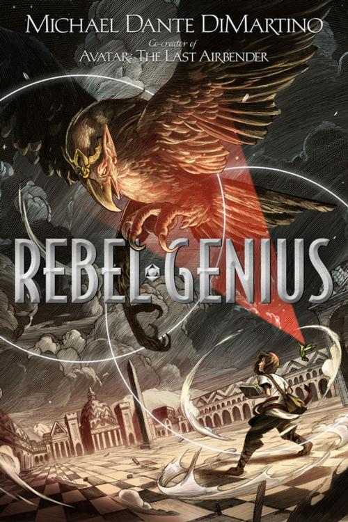 Cover of the book Rebel Genius by Michael Dante DiMartino, Roaring Brook Press
