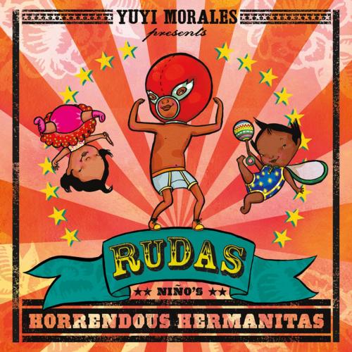 Cover of the book Rudas: Niño's Horrendous Hermanitas by Yuyi Morales, Roaring Brook Press