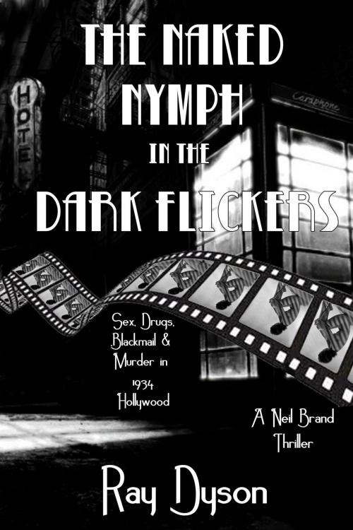 Cover of the book The Naked Nymph in the Dark Flickers by Ray Dyson, Black Opal Books