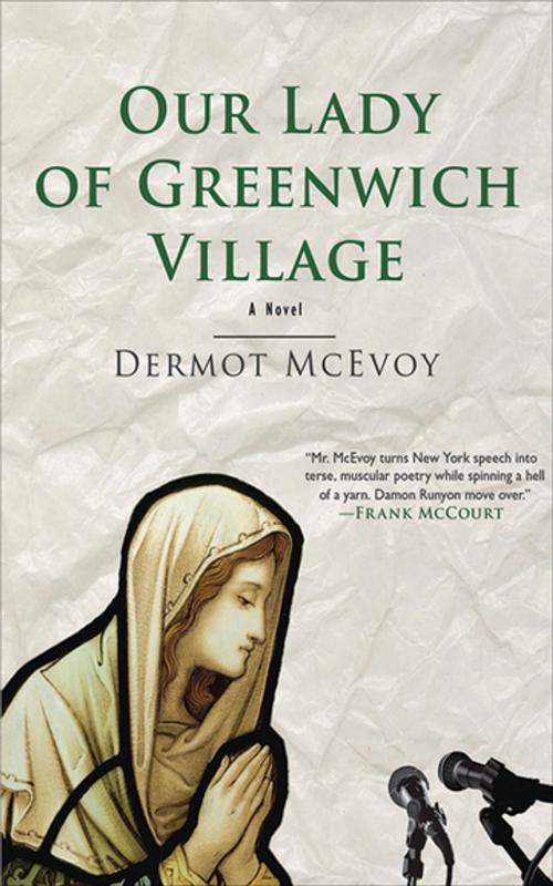 Cover of the book Our Lady of Greenwich Village by Dermot McEvoy, Skyhorse Publishing