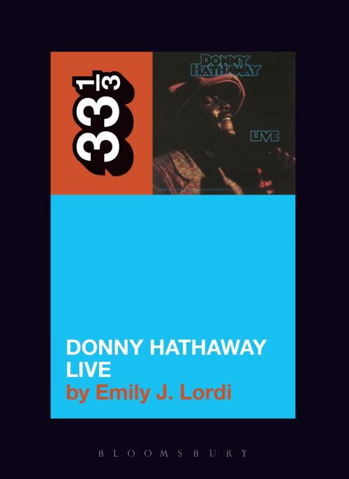 Cover of the book Donny Hathaway's Donny Hathaway Live by Emily J. Lordi, Bloomsbury Publishing