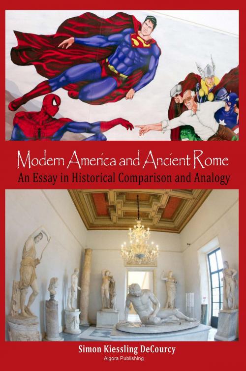 Cover of the book Modern America and Ancient Rome by Simon Kiessling DeCourcy, Algora Publishing