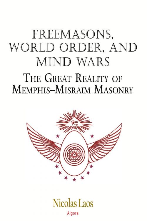 Cover of the book Freemasons, World Order, and Mind Wars by Nicolas Laos, Algora Publishing