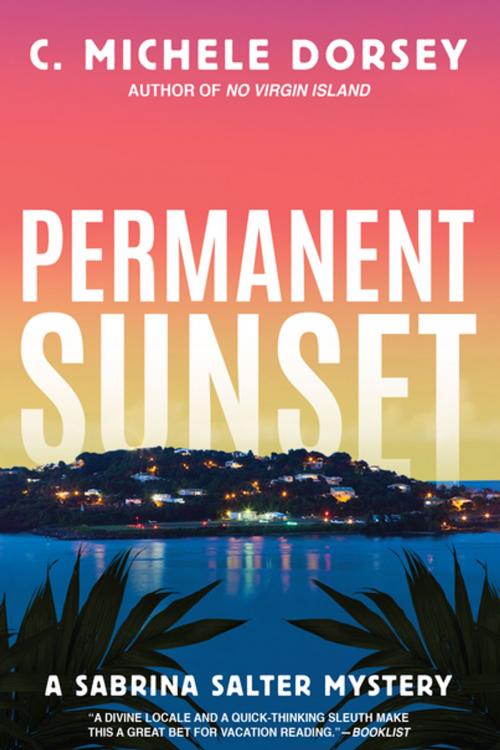 Cover of the book Permanent Sunset by C. Michele Dorsey, Crooked Lane Books