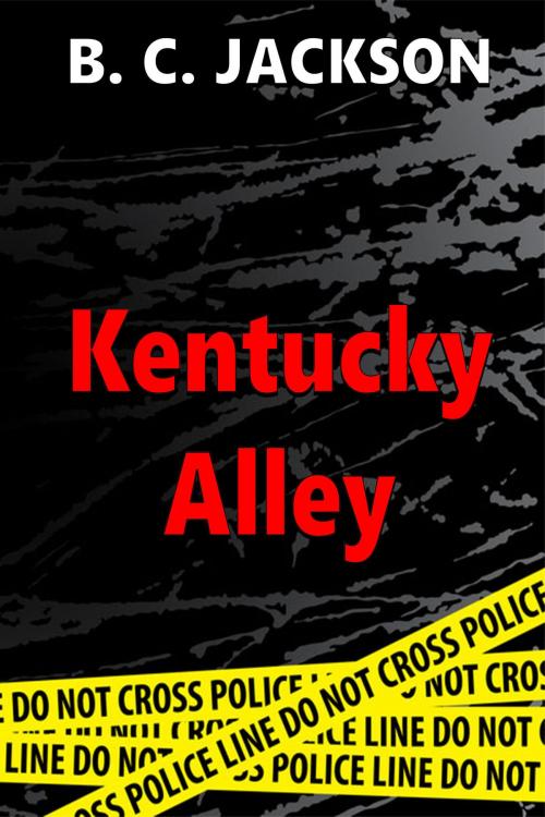 Cover of the book Kentucky Alley by B. C. Jackson, World Castle Publishing, LLC