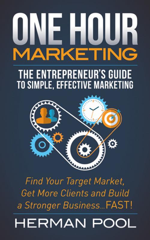 Cover of the book One Hour Marketing by Herman Pool, Morgan James Publishing