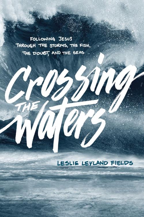 Cover of the book Crossing the Waters by Leslie Leyland Fields, The Navigators