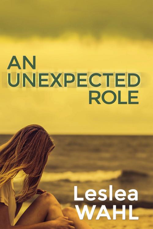 Cover of the book An Unexpected Role by Leslea Wahl, eLectio Publishing, LLC