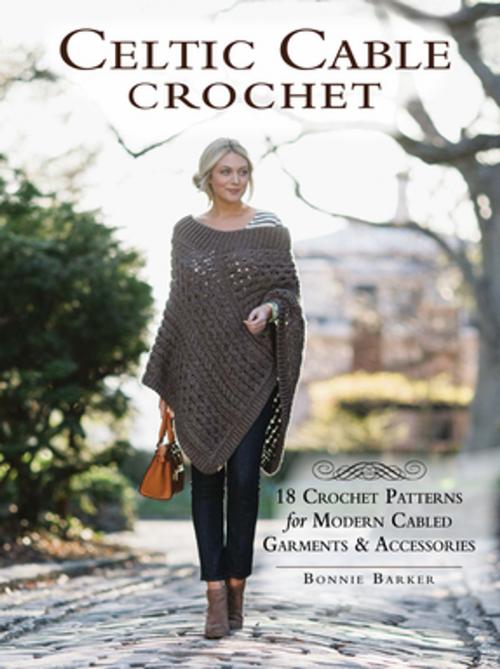 Cover of the book Celtic Cable Crochet by Bonnie Barker, F+W Media