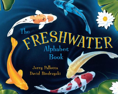 Cover of the book The Freshwater Alphabet Book by Jerry Pallotta, Charlesbridge