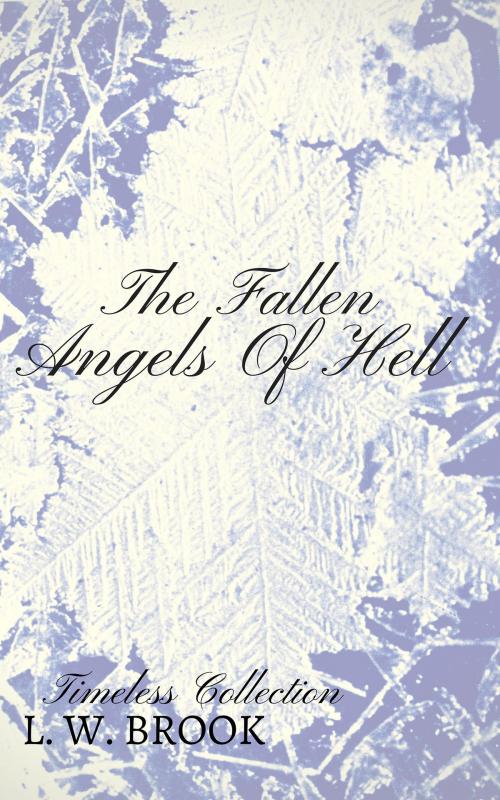 Cover of the book The Fallen Angels Of Hell by L. W. Brook, booksmango