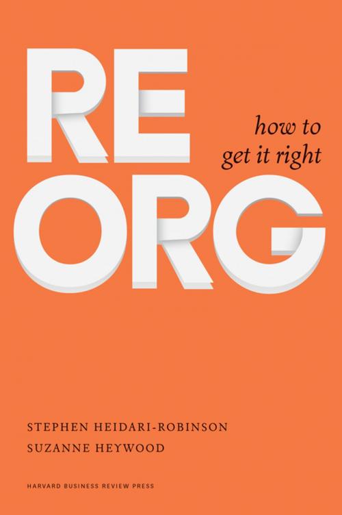 Cover of the book ReOrg by Stephen Heidari-Robinson, Suzanne Heywood, Harvard Business Review Press