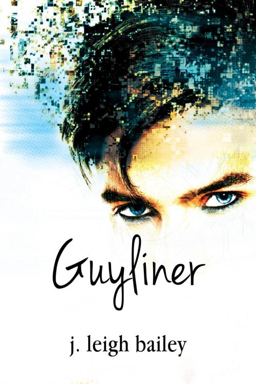 Cover of the book Guyliner by j. leigh bailey, Dreamspinner Press