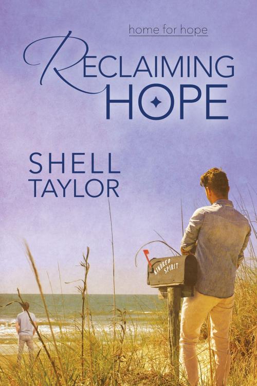 Cover of the book Reclaiming Hope by Shell Taylor, Dreamspinner Press