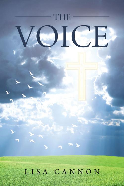 Cover of the book The Voice by Lisa Cannon, Christian Faith Publishing