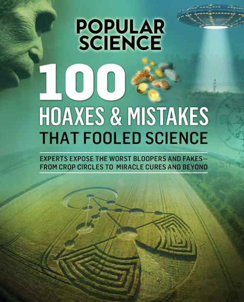 Cover of the book 100 Hoaxes & Mistakes That Fooled Science by Popular Science, Weldon Owen