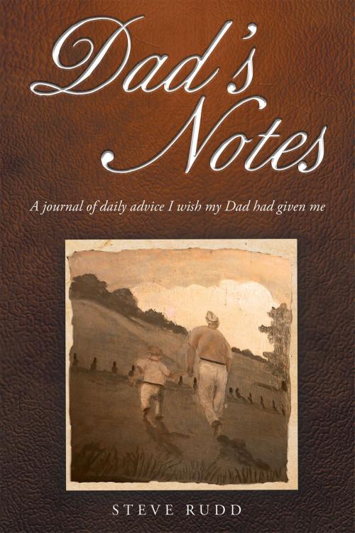 Cover of the book Dad's Notes by Steve Rudd, Christian Faith Publishing