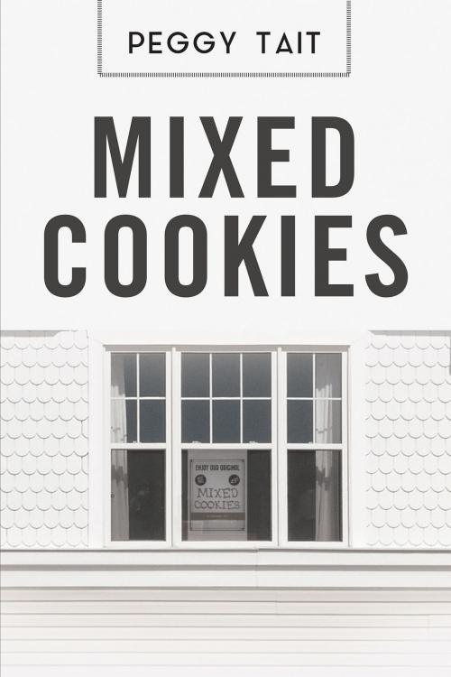 Cover of the book Mixed Cookies by Peggy Tait, Christian Faith Publishing