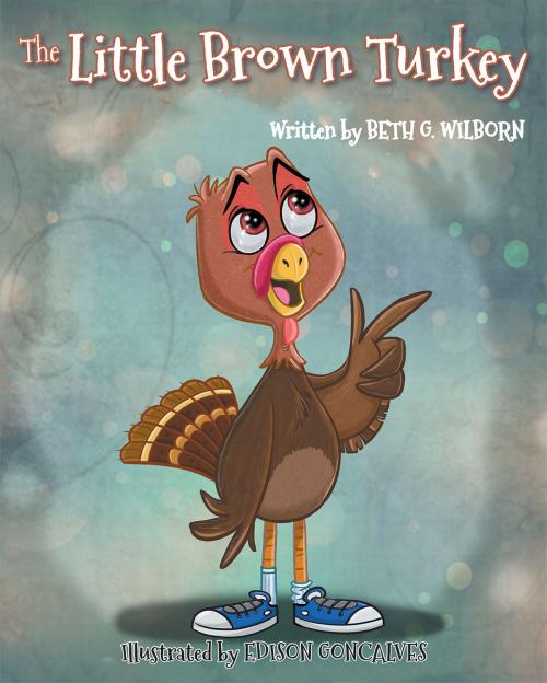 Cover of the book The Little Brown Turkey by Beth G. Wilborn, Christian Faith Publishing