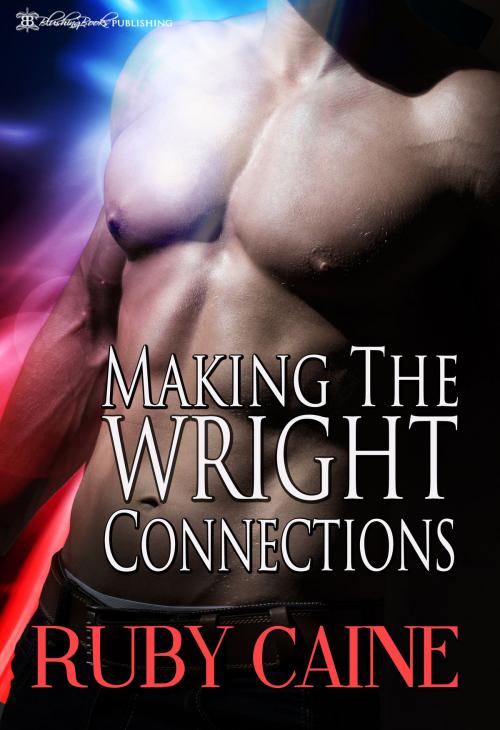 Cover of the book Making the Wright Connections by Ruby Caine, Blushing Books