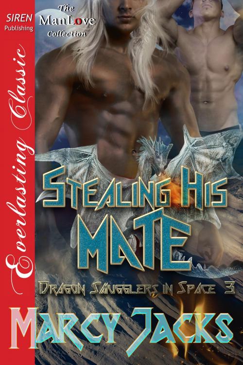 Cover of the book Stealing His Mate by Marcy Jacks, Siren-BookStrand
