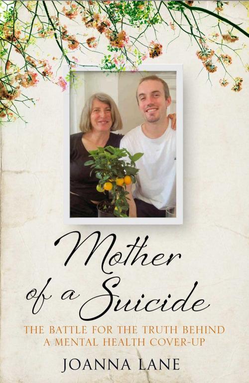 Cover of the book Mother of a Suicide: Fighting for the Truth by Joanna Lane, Accent Press