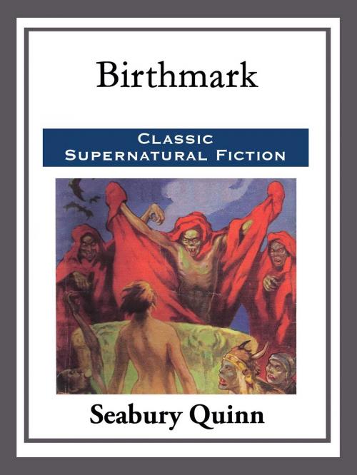 Cover of the book Birthmark by Seabury Quinn, Start Publishing LLC