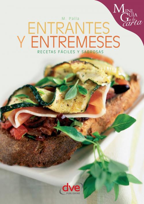 Cover of the book Entrantes y entremeses by Monica Palla, De Vecchi Ediciones