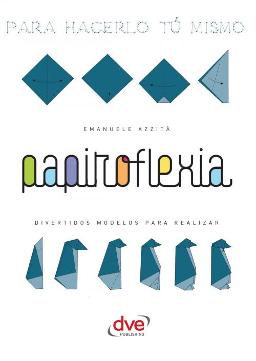Cover of the book Papiroflexia by Emanuele Azzità, De Vecchi Ediciones