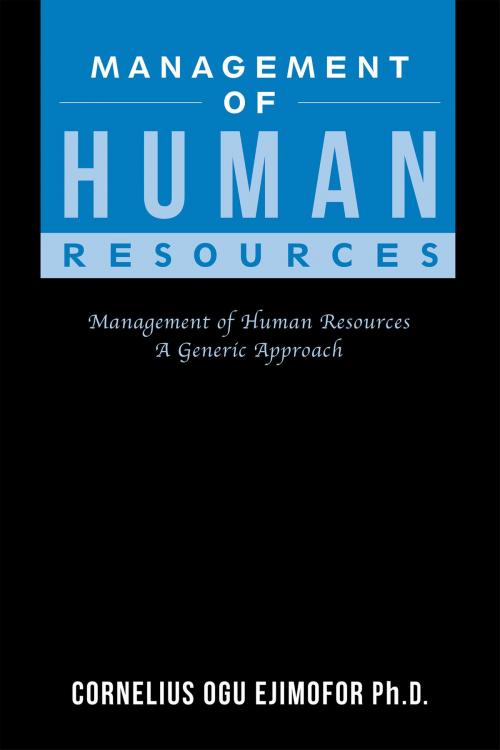 Cover of the book Management of Human Resources by Cornelius Ogu Ejimofor Ph.D., Page Publishing, Inc.