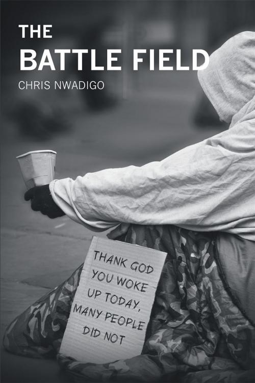 Cover of the book The Battle Field by Chris Nwadigo, Page Publishing, Inc.