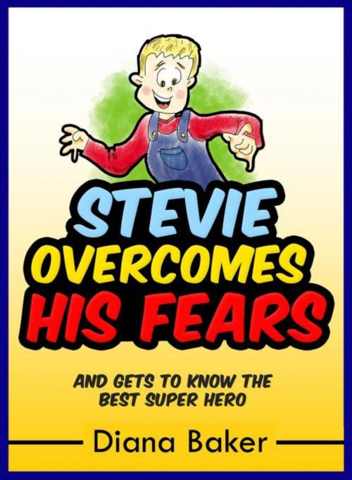 Cover of the book Stevie Overcomes His Fears by Diana Baker, Editorial Imagen LLC