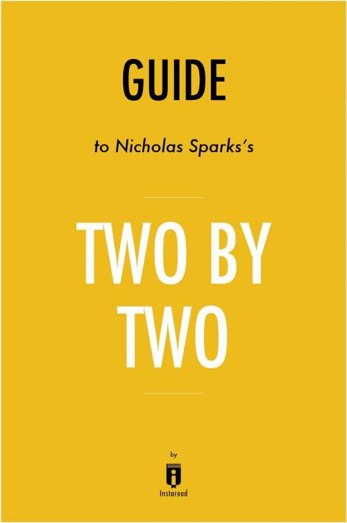 Cover of the book Guide to Nicholas Sparks's Two by Two by Instaread by Instaread, Instaread