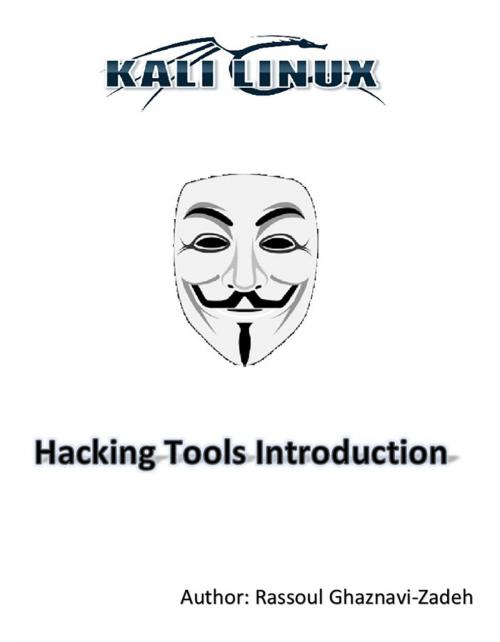 Cover of the book Kali Linux Hacking Tools Introduction by Rassoul Ghaznavi-Zadeh, Primedia eLaunch