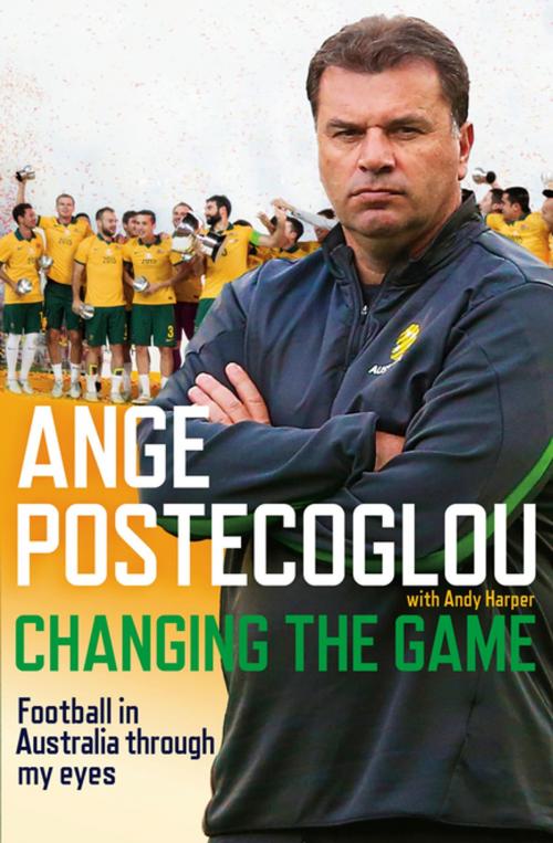 Cover of the book Changing the Game by Ange Postecoglou, Penguin Random House Australia