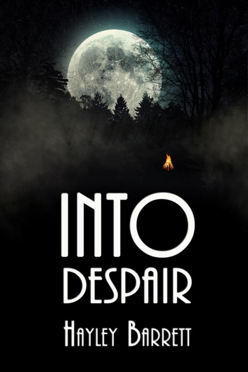 Cover of the book Into Despair by Hayley Barrett, Double Dragon Publishing