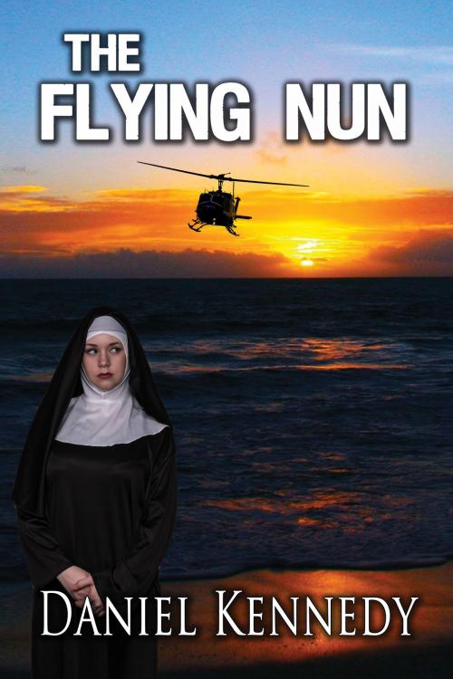 Cover of the book The Flying Nun by Daniel Kennedy, Tellwell Talent