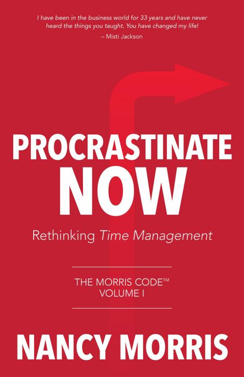 Cover of the book Procrastinate Now by Nancy Morris, Tellwell Talent