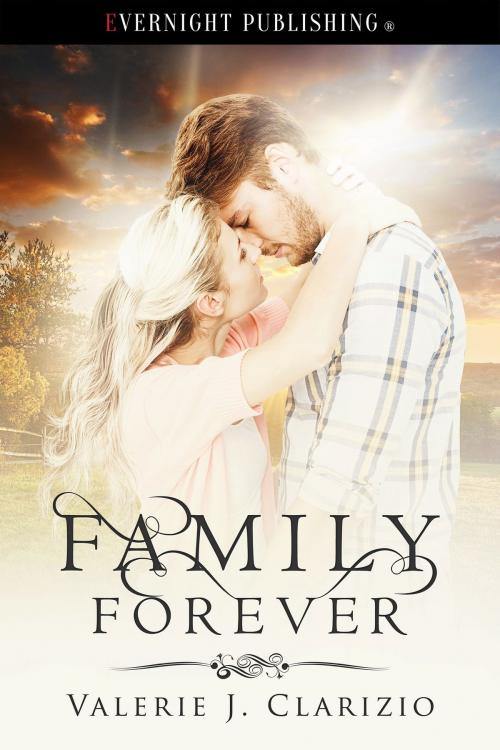 Cover of the book Family Forever by Valerie J. Clarizio, Evernight Publishing