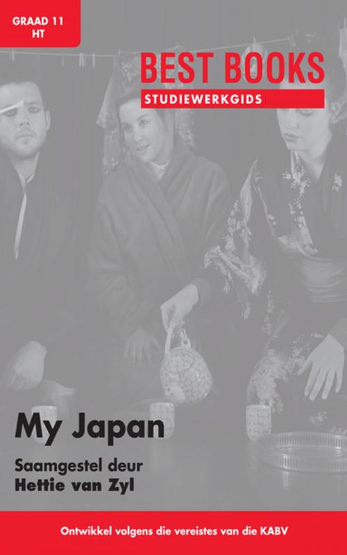 Cover of the book Best Books Studiewerkgids: My Japan by Hettie van Zyl, Best Books