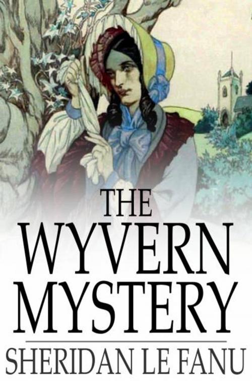 Cover of the book The Wyvern Mystery by Sheridan Le Fanu, The Floating Press