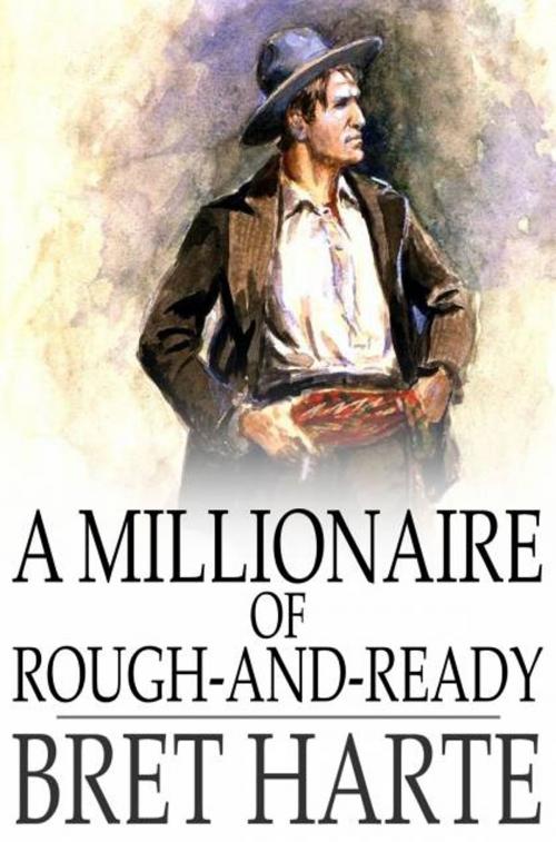 Cover of the book A Millionaire of Rough-and-Ready by Bret Harte, The Floating Press