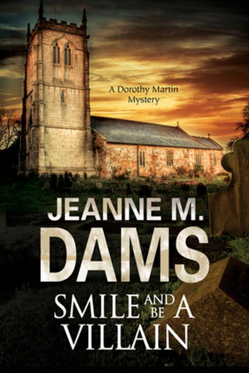 Cover of the book Smile and be a Villain by Jeanne M. Dams, Severn House Publishers