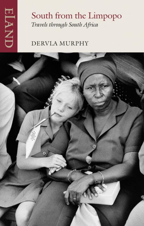 Cover of the book South from Limpopo by Dervla Murphy, Eland Publishing