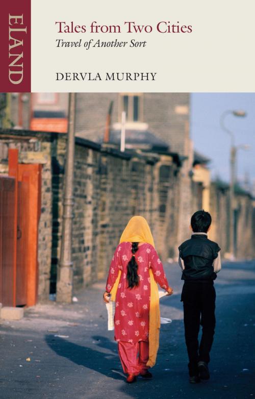 Cover of the book Tales from Two Cities by Dervla Murphy, Eland Publishing
