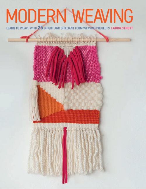 Cover of the book Modern Weaving by Laura Strutt, Ryland Peters & Small
